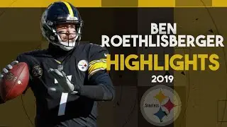 Ben Roethlisberger Highlightsᴴᴰ 2019 Season | Pittsburgh Steelers Highlights | Fantasy
