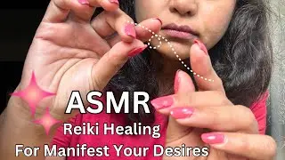Asmr Reiki Healing For Manifest Your Desires #asmrreikihealing#shiftreality#desiredreality