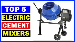 Top 5 Best Electric Cement Mixers Of 2025