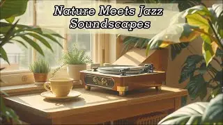 Jazz Infusion Soundscape Rhythmic Escape for Your Mind🎵 | A Relaxing Retreat for the Senses 🌌