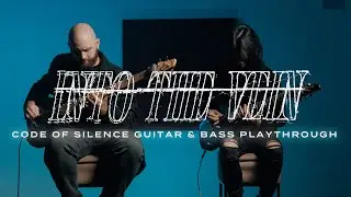 Into The Vein - Code Of Silence [Guitar & Bass Playthough]