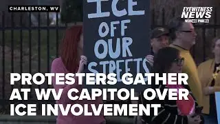 Protesters gather at WV Capitol, demand end to ICE operations in local communities