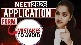 NEET FORM में ये 10 गलतियां मत करना 🚨 | NEET form filling 2026 update | NEET UG FORM 2026 update