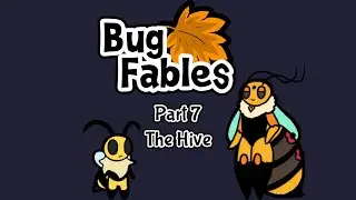 Bug Fables (No Commentary) Part 7 - The Hive