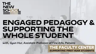 Engaged Pedagogy and Supporting the Whole Student with Gyun Hur
