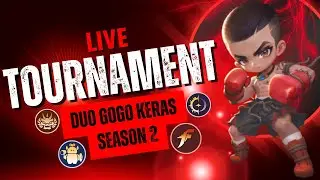 🔴LIVE: TOURNAMENT DUO GOGO KERAS S2 SEMI FINAL & GRAND FINAL