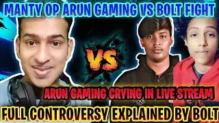 MANTY AND ARUN GAMING VS BOLT FIGHT | FULL CONTROVERSY EXPLAINED BY BOLT| #BOLT #MANTYOP #ARUNGAMING