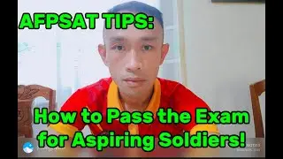 AFPSAT TIPS! HOW TO PASS THE EXAM FOR ASPIRING SOLDIERS?