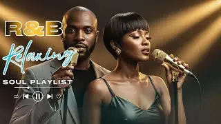 Deep Soulful R&B Vibes 🎶 | R&B for Late-Night Comfort & Quiet Moments