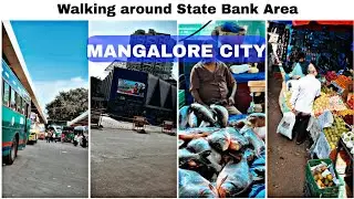 State Bank Mangalore Street Walk | Old Market, Bus Stand & Fish Market #mangalore #streetwalk