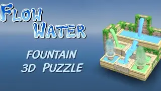 Let's Play -Flow Water Fountain 3D Puzzle- Level 20!!प्रवाह जल फव्वारा 3!! Android Gameplay