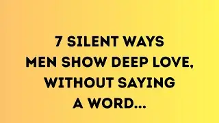 7 Silent Signs He Loves You Deeply Psychology of Love