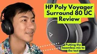 Does Boomless Mic work well? Review of HP Poly Voyager Surround 80 UC.
