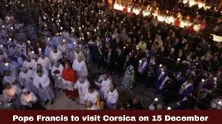Pope Francis to visit Corsica on 15 December | Synodal Times | 23.11.24