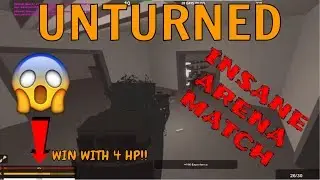 INSANE LAST SECOND ARENA WIN!!! [4 HP LEFT!!!] (Unturned Arena Gameplay)