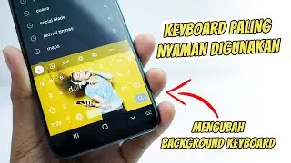 Cara Mengubah Background Keyboard Android Menggunakan Foto Sendiri || Oleh Suandi IT Tutorial