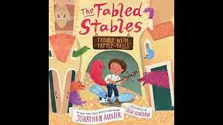 Fabled Stables: Trouble with Tattle-Tails Audiobook by Jonathan Auxier
