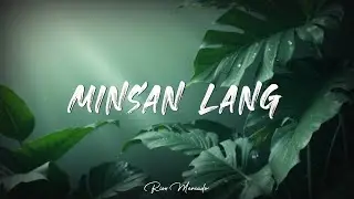 Minsan Lang &ndash; Heartfelt Tagalog Love Song