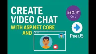 Create video chat with Asp.net core And Peer js