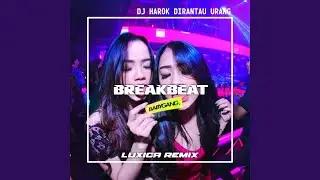 DJ HAROK DIRANTAU URANG BREAKBEAT