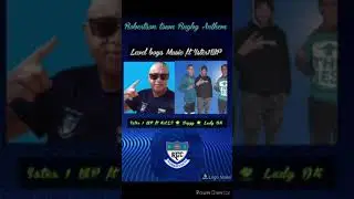 Robertson town top 12 Rugby Anthem 2024 ( KiELO & Biggy & Lady DK ft Yster1WP)Level Boys Music