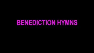 Benediction Hymns HD