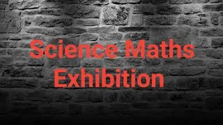 Maths -Science exhibition 