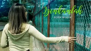 IZINKANLAH - ROFA (Official Music Video)