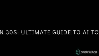 AI in 30s: Ultimate Guide to Ai Tools