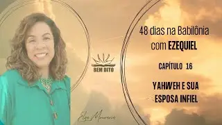 EZEQUIEL 16 – YAHWEH E SUA ESPOSA INFIEL #profetaezequiel #profetas #profecias #yahweh #bemdito
