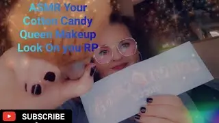 ASMR Doing your Cotton Candy Queen Makeup Look On you RP