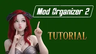 Mod Organizer 2. En menos de 10 minutos. Tutori&aacute;l definitivo 