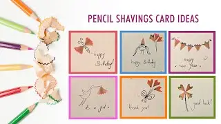 Pencil Shaving Card Ideas ✏️ |  6 Easy Pencil Shaving Card Ideas | DIY Handmade Cards