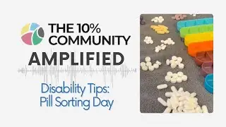 Disability Tips: Speedy Pill Sorting