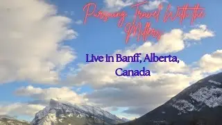 Live in Banff, Canada!