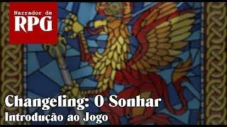 Changeling: O Sonhar - Introdu&ccedil;&atilde;o ao jogo