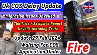 Update Uk CoS Delay | Massive immigration issues Unveiled 🔒 Exclusive Report Unveils Alarming Truth