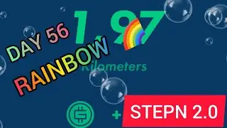 #STEPN #RAINBOW 2.0 🌈 DAY 56