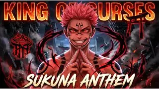 King of Curses &ndash; Sukuna Anthem (JJK)