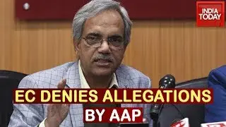 EC Refuses All Allegations By AAP ON EVM Tampering & Mishandling