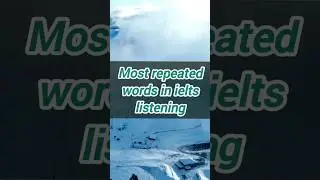 Most repeated words in ielts listening. #ielts
