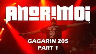 Anorimoi - Live @Gagarin205 - PART 1