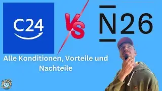 C24 vs N26 Konto: welches kostenlose Girokonto ist besser? (+meine Erfahrungen)