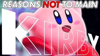 Why You SHOULDN'T Main Kirby in Smash Ultimate