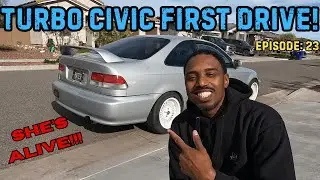 (E23) First Drive In Our Turbo D16Y8 Civic Project Build!