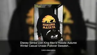 Disney Simba Lion King Men's Hoodie Autumn Winter Casual Unisex Pullover Sweatshirt Tracksuit C