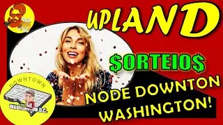 Upland - SORTEIO - Node Downtown Washington!