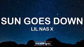 Lil Nas X - Sun Goes Down (Lyrics) 🎶