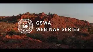 GSWA Webinar Series | Pilbara Craton scientific advances & implications for mineral systems