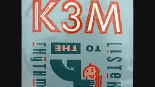 K3M - Listen To The Rhythm (Ambient Mix)